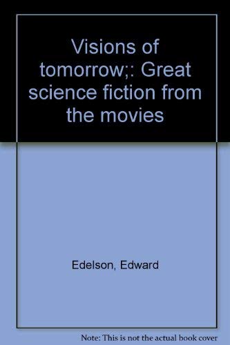 Imagen de archivo de Visions of Tomorrow: Great Science Fiction from the Movies a la venta por Top Notch Books