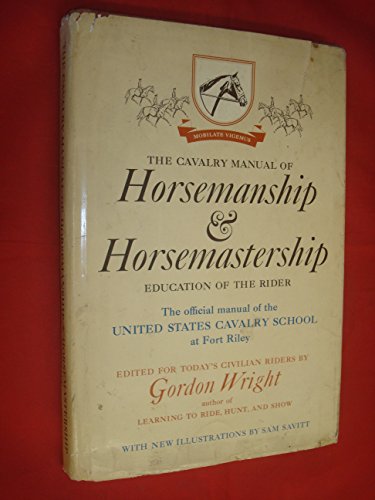 Cavalry Manual of Horsemanship & Horsemastership (9780385016476) by Gordon Wright