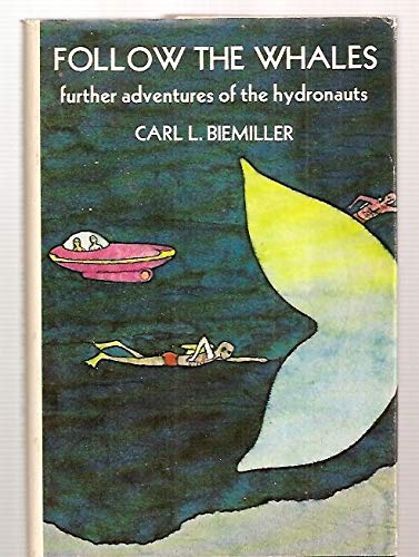 Stock image for Follow the Whales Further Adventures of the Hydronauts for sale by Always Superior Books