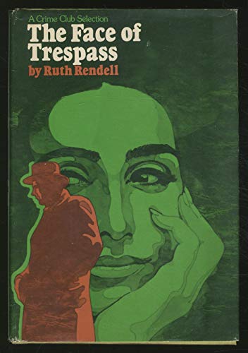 9780385016773: The face of trespass by Ruth Rendell (1974-08-01)