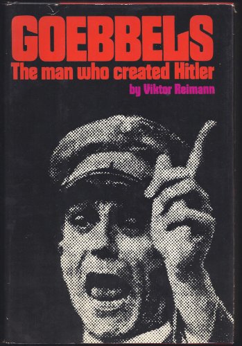 Imagen de archivo de Goebbels: The Man Who Created Hitler a la venta por HPB-Ruby