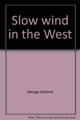 Imagen de archivo de Slow wind in the West a la venta por Redux Books