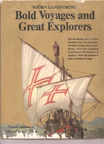 9780385017633: Bold voyages and great explorers;: A history of discovery and exploration from the expedition to the land of Punt in 1493 B.C. to the discovery of the ... A.D. in words and pictures (A Windfall book)