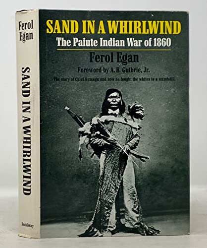 Sand in a Whirlwind: The Paiute Indian War of 1860