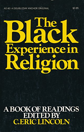 9780385018845: The Black experience in religion, (C. Eric Lincoln series on Black religion)