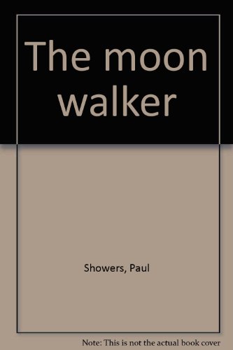 The moon walker (9780385019453) by Showers, Paul