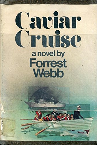 Caviar cruise (9780385020862) by Webb, Forrest
