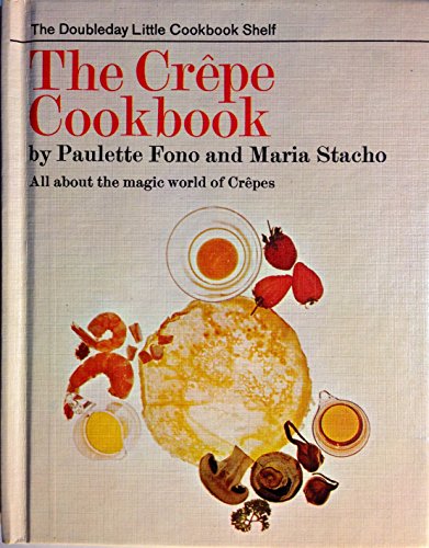 9780385021531: The Crepe Cookbook