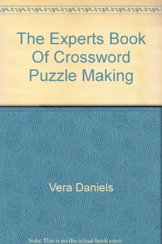Imagen de archivo de The Experts' Book of Crossword Puzzle Making a la venta por BooksRun
