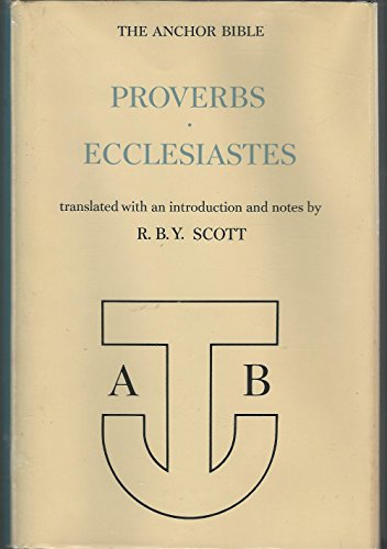 The Anchor Bible: Proverbs, Ecclesiastes (Volume 18)