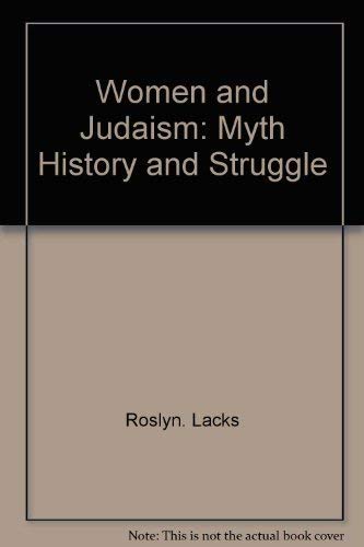 Stock image for Women and Judaism: Myth, history, and struggle for sale by Wonder Book