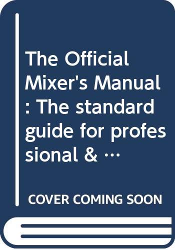Beispielbild fr The Official Mixer's Manual: The standard guide for professional & amateur bartenders throughout the world zum Verkauf von Wonder Book