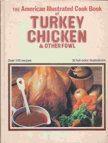Stock image for The American illustrated cook book of turkey, chicken & other fowl for sale by BookHolders