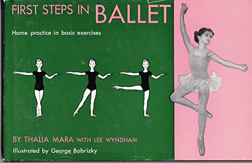 Imagen de archivo de First Steps in Ballet : Home Practice in Basic Exercises a la venta por Better World Books