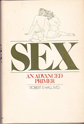 9780385024556: Sex: an advanced primer
