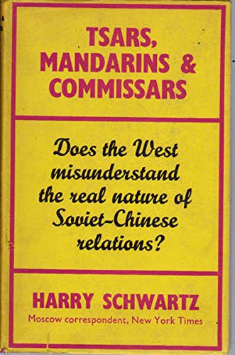 Beispielbild fr Tsars, Mandarins, and Commissars: A History of Chinese-Russian Relations zum Verkauf von Wonder Book