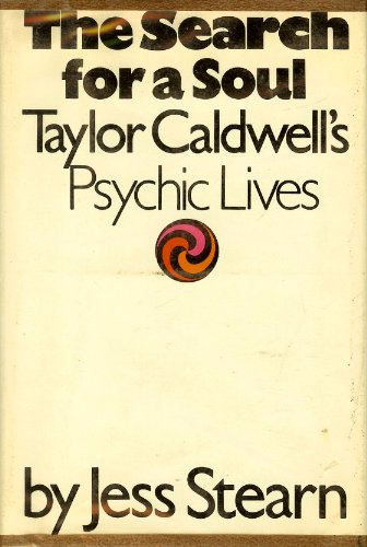 9780385025638: The search for a soul : Taylor Caldwell’s psychic lives / Jess Stearn