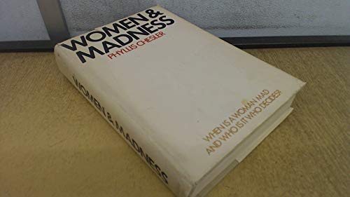 Imagen de archivo de Women and Madness: When is a Woman Mad and Who is it Who Decides? a la venta por HPB-Red