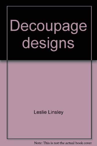 Beispielbild fr Decoupage designs: 75 projects you can do with color prints zum Verkauf von Wonder Book