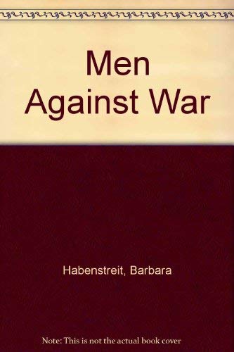 Imagen de archivo de Men Against War a la venta por Wonder Book