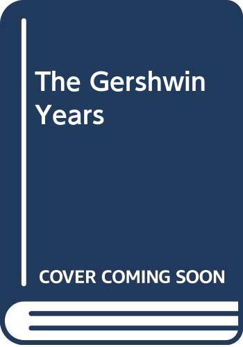The Gershwin Years (9780385028479) by Edward Jablonski; Lawrence D. Stewart