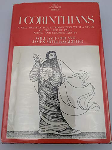 9780385028530: I Corinthians: A New Translation, Introduction With a Study of the Life of Paul, Notes, and Commentary by William F. Orr and James Arthur Walther