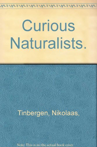 Beispielbild fr Curious Naturalists. zum Verkauf von Better World Books