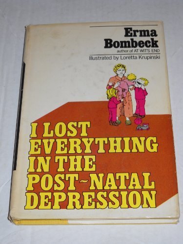 Beispielbild fr I Lost Everything in the Post-Natal Depression zum Verkauf von Better World Books