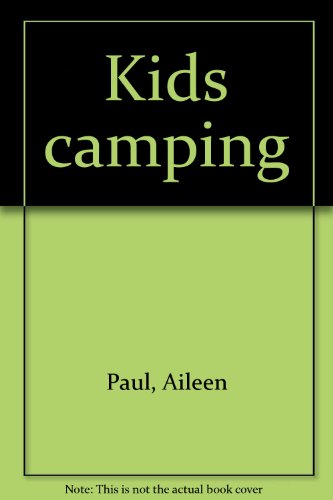 Beispielbild fr Kids Camping zum Verkauf von Louisville Book Net