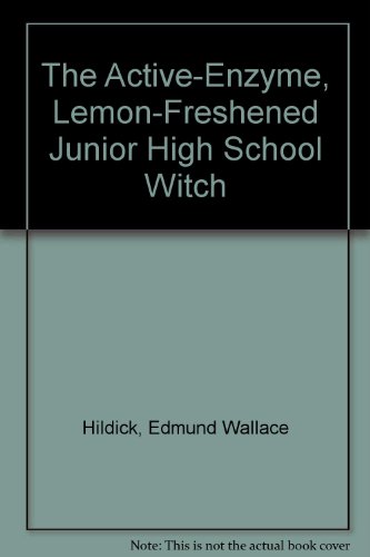 Stock image for The Active-Enzyme, Lemon-Freshened Junior High School Witch for sale by ThriftBooks-Dallas