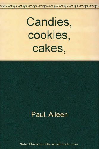 Beispielbild fr Candies, cookies, cakes, zum Verkauf von ThriftBooks-Atlanta
