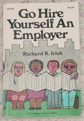 Imagen de archivo de Go Hire Yourself an Employer a la venta por Better World Books