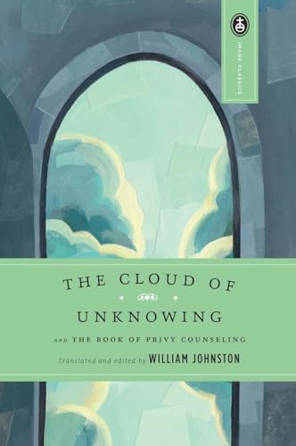 The Cloud of Unknowing: and The Book of Privy Counseling (9780385030977) by William Johnston