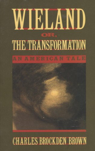 Beispielbild fr Wieland or, The Transformation: An American Tale zum Verkauf von Half Price Books Inc.