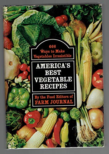 9780385031554: America's Best Vegetable Recipes: 666 Ways to Make Vegetables Irresistible