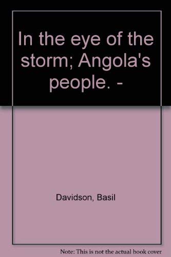 9780385031790: Title: In the eye of the storm Angolas people