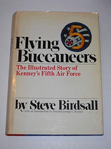 Beispielbild fr Flying Buccaneers: The Illustrated Story of Kenney's Fifth Air Force zum Verkauf von Wonder Book