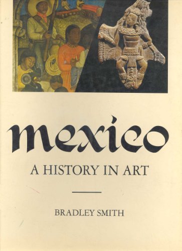 Mexico: A History in Art