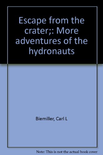 Stock image for Escape from the Crater;: More adventures of the hydronauts for sale by Uncle Hugo's SF/Uncle Edgar's Mystery