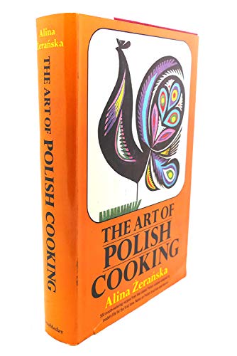 Art of Polish Cooking by Alina Zeranski 1968 Hardcover - Alina Zeranski