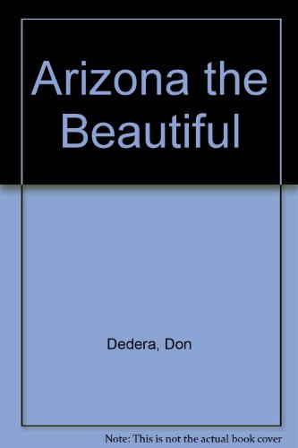 Imagen de archivo de Arizona the Beautiful a la venta por Chaparral Books