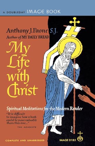 9780385033619: My Life with Christ: Spiritual Meditations for the Modern Reader