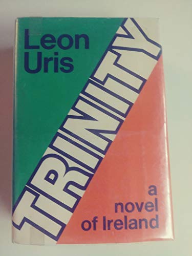 Trinity by Leon Uris Trinity by Leon Uris
