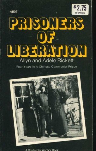 Imagen de archivo de Prisoners of Liberation : Four Years in a Chinese Communist Prison a la venta por Better World Books