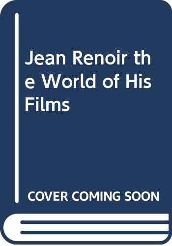 9780385035286: Title: Jean Renoir the World of His Films