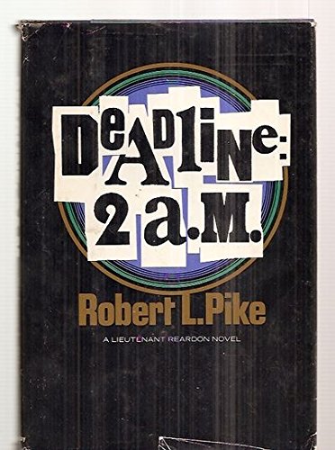 Stock image for Deadline, 2 A.M: A Lieutenant Reardon novel for sale by Dunaway Books