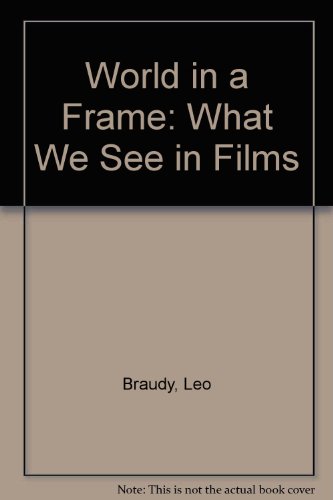Stock image for The World in a Frame What We See in Films for sale by Chequamegon Books