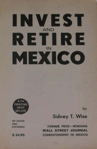 Stock image for Invest and retire in Mexico for sale by Modetz Errands-n-More, L.L.C.