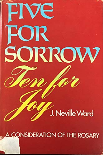 Beispielbild fr Five for Sorrow, Ten for Joy : A Consideration of the Rosary zum Verkauf von Better World Books