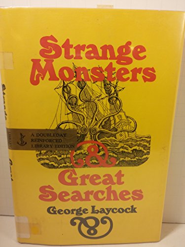 Strange Monsters and Great Searches